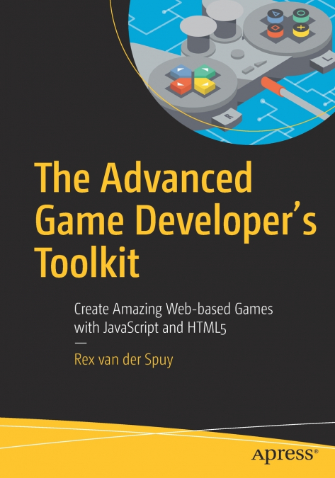 The Advanced Game Developer’s Toolkit