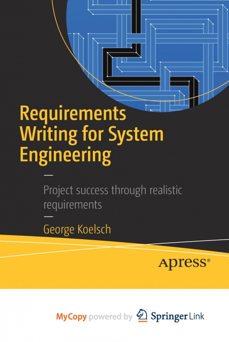 Requirements Writing for System Engineering