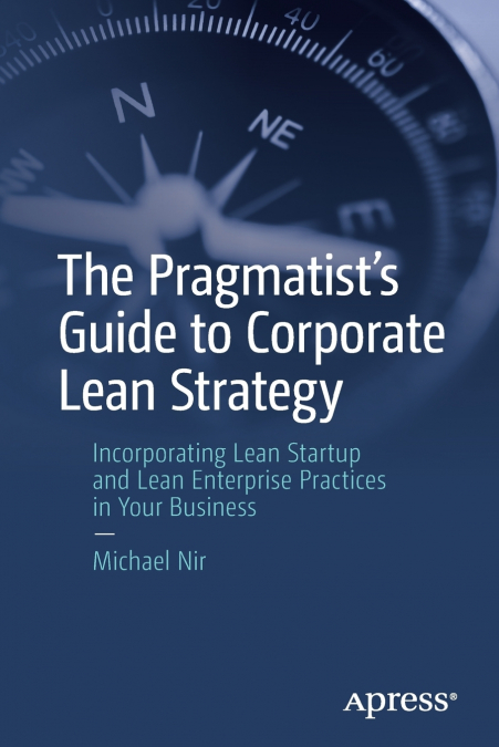 The Pragmatist’s Guide to Corporate Lean Strategy