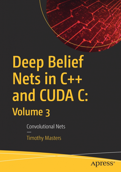 Deep Belief Nets in C++ and CUDA C