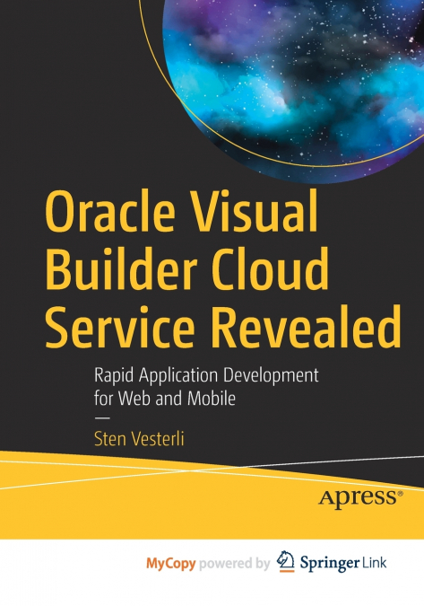 Oracle Visual Builder Cloud Service Revealed
