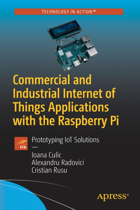 Commercial and Industrial Internet of Things Applications with the Raspberry Pi