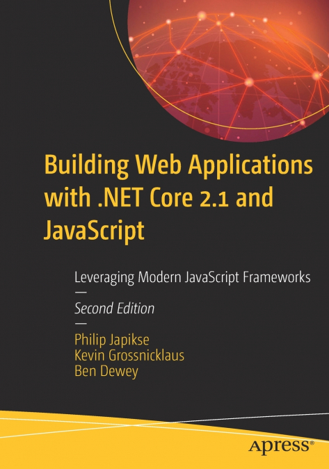 Building Web Applications with .NET Core 2.1 and JavaScript