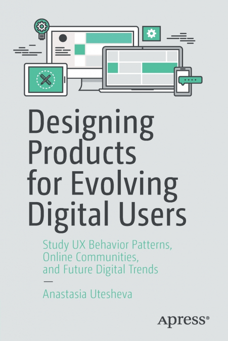 Designing Products for Evolving Digital Users