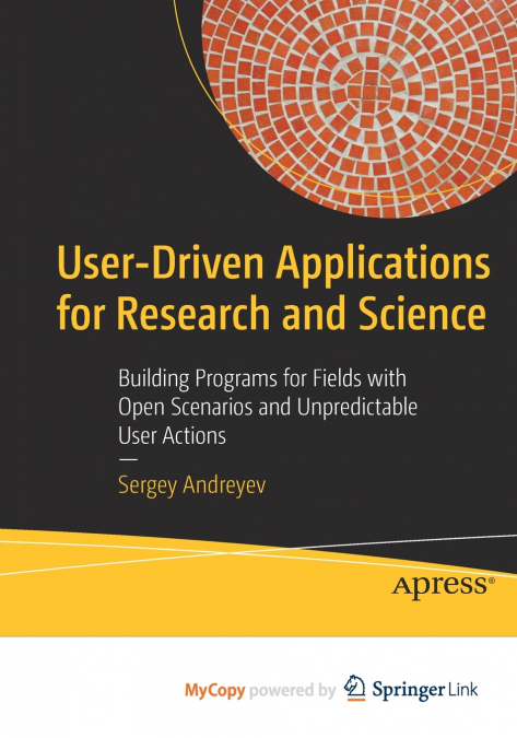 User-Driven Applications for Research and Science