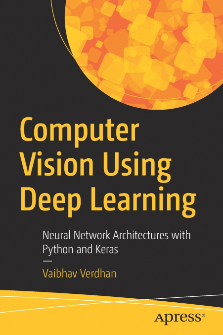 Computer Vision Using Deep Learning