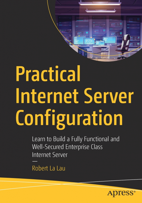 Practical Internet Server Configuration