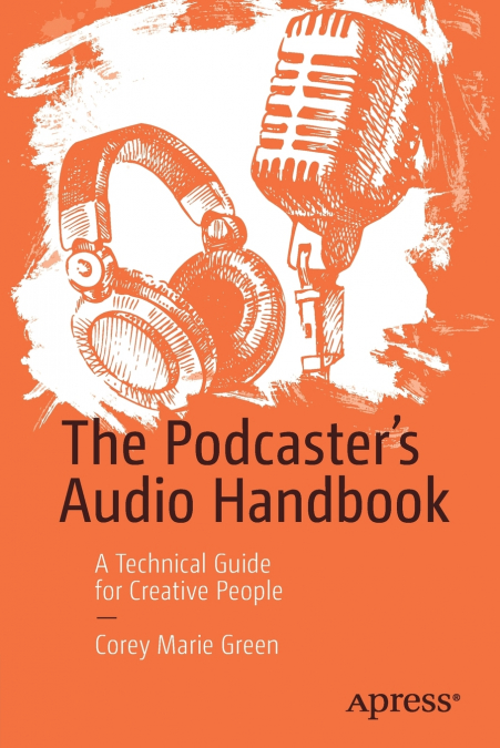 The Podcaster’s Audio Handbook