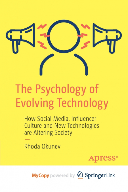 The Psychology of Evolving Technology