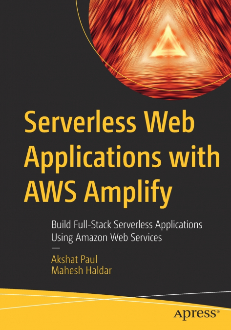 Serverless Web Applications with AWS Amplify