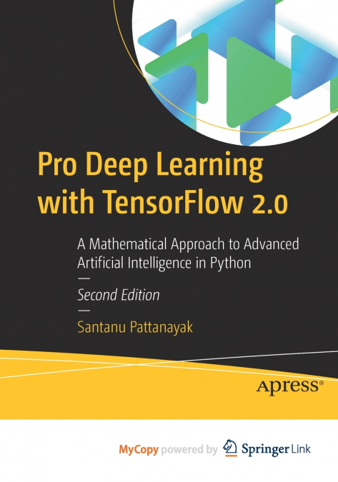 Pro Deep Learning with TensorFlow 2.0