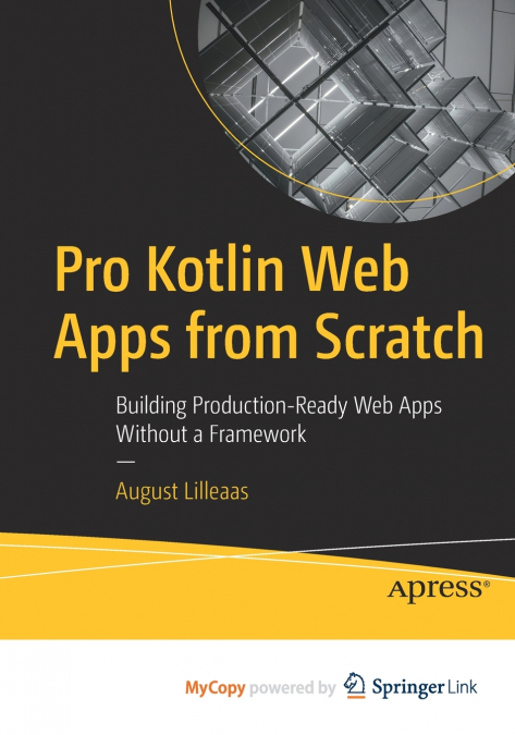 Pro Kotlin Web Apps from Scratch