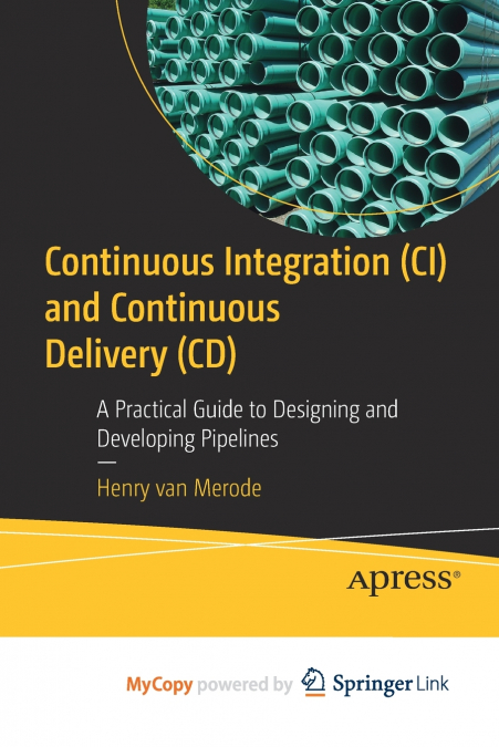 Continuous Integration (CI) and Continuous Delivery (CD)