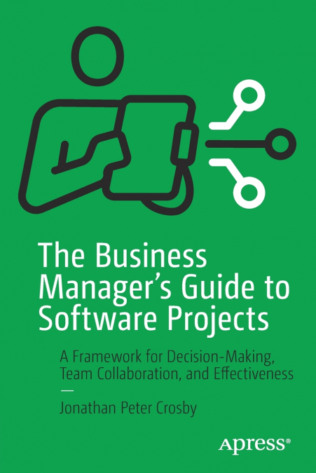 The Business Manager’s Guide to Software Projects