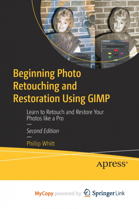 Beginning Photo Retouching and Restoration Using GIMP