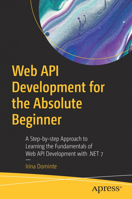 Web API Development for the Absolute Beginner