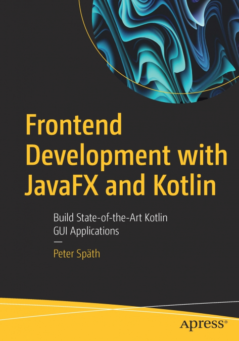 Frontend Development with JavaFX and Kotlin