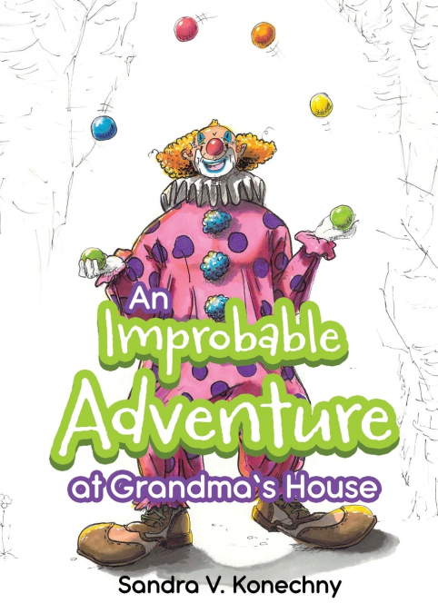 An Improbable Adventure at Grandma’s House