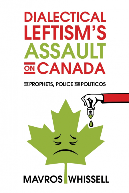 Dialectical Leftism’s Assault on Canada