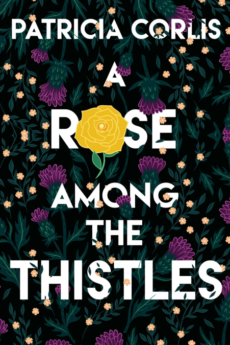 A Rose among the Thistles