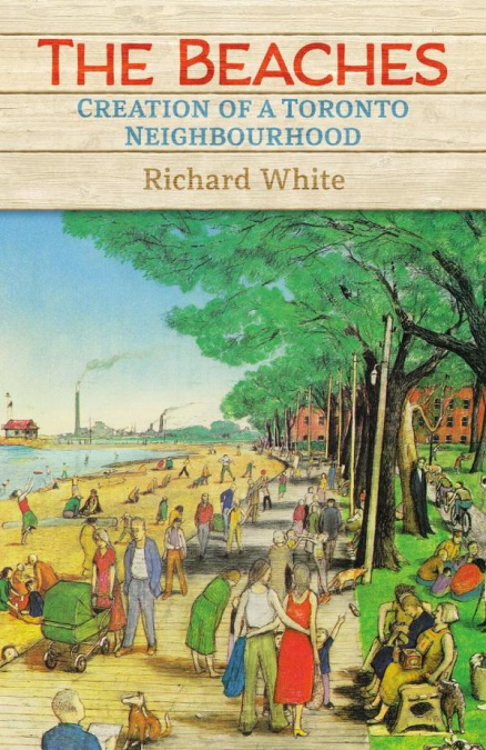 The Beaches: Creating a Toronto Neighborhood