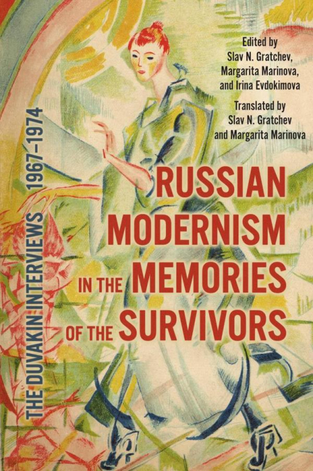 Russian Modernism in the Memories of the Survivors