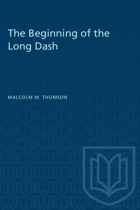 The Beginning of the Long Dash