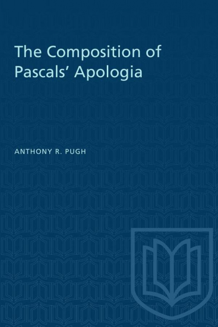 The Composition of Pascals’ Apologia