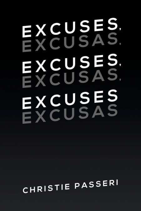 Excuses, Excuses, Excuses