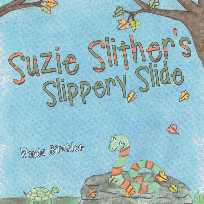 Suzie Slither’s Slippery Slide