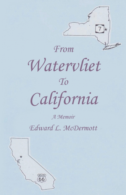 From Watervliet To California