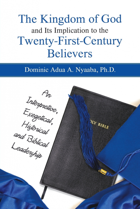 The Kingdom of God and Its Implication to the Twenty-First-Century Believers