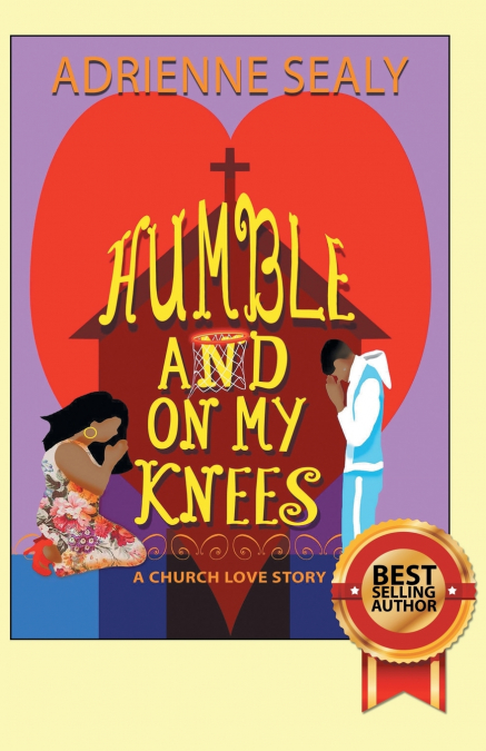 Humble and on My Knees