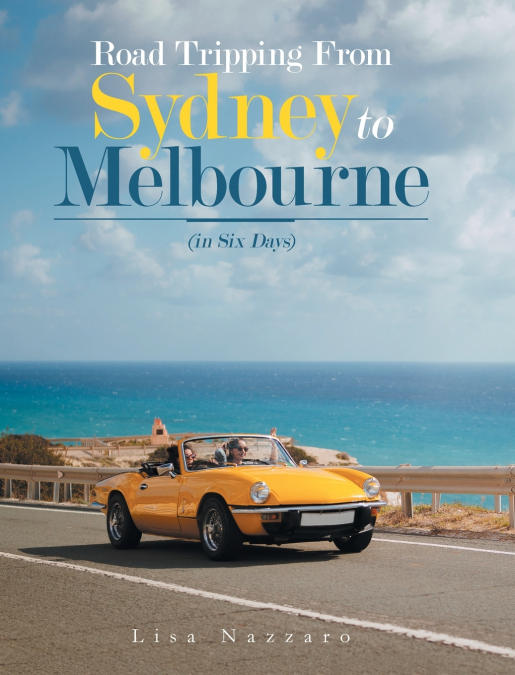 Road Tripping from Sydney to Melbourne