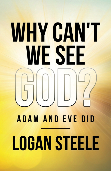 Why Can’t We See God?