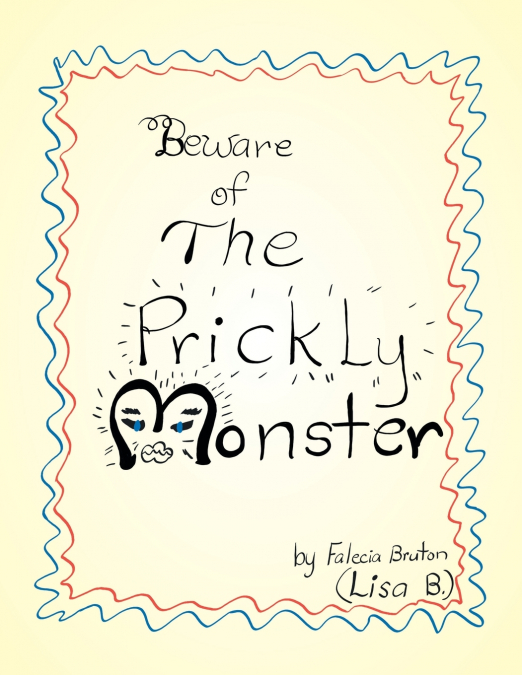 Beware of the Prickly Monster