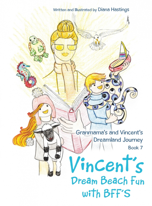 Granmama’s and Vincent’s Dreamland Journey Book 7
