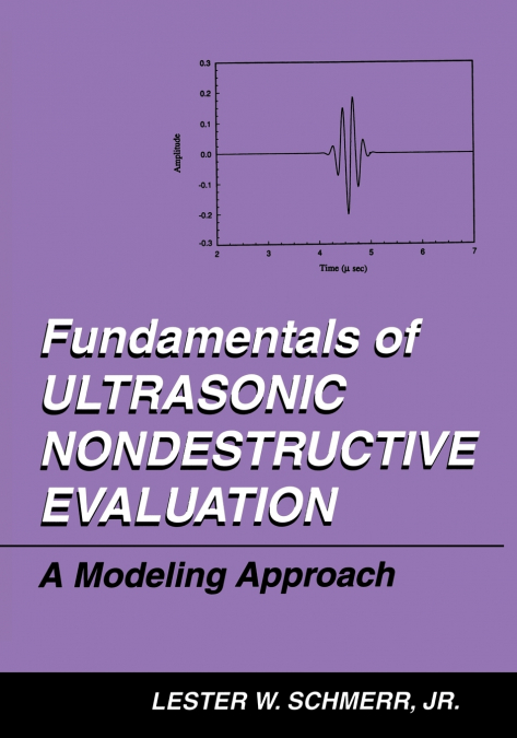 Fundamentals of Ultrasonic Nondestructive Evaluation