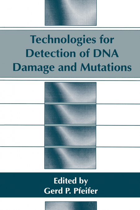 Technologies for Detection of DNA Damage and Mutations