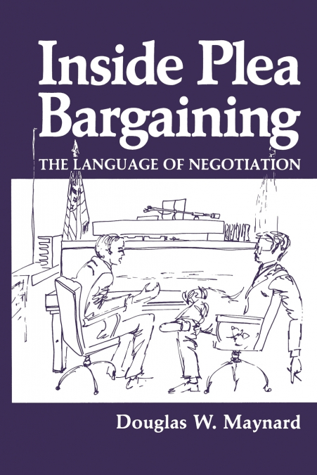 Inside Plea Bargaining