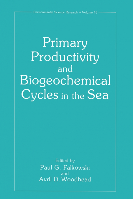 Primary Productivity and Biogeochemical Cycles in the Sea