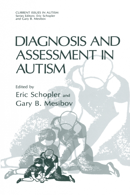 Diagnosis and Assessment in Autism