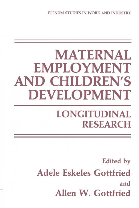 Maternal Employment and Children’s Development