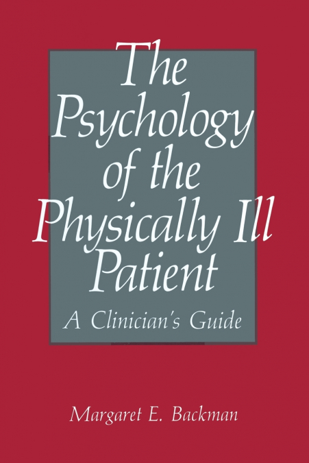 The Psychology of the Physically Ill Patient