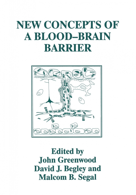 New Concepts of a Blood Brain Barrier
