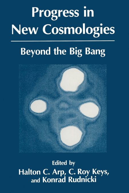 Progress in New Cosmologies