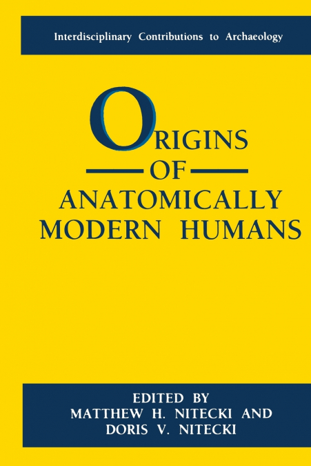 Origins of Anatomically Modern Humans
