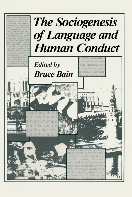 The Sociogenesis of Language and Human Conduct