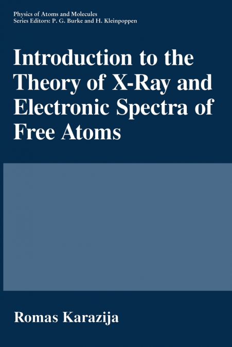 Introduction to the Theory of X-Ray and Electronic Spectra of Free Atoms