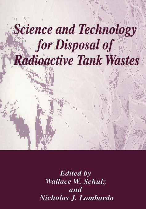 Science and Technology for Disposal of Radioactive Tank Wastes